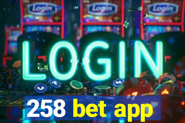 258 bet app